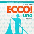 Cover Art for 9781488685040, Ecco! uno Student Book with Reader+ by Liana Trevisan, Lidia Nuzzolese, Matthew Absalom, Michael Sedunary