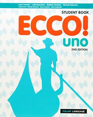 Cover Art for 9781488685040, Ecco! uno Student Book with Reader+ by Liana Trevisan, Lidia Nuzzolese, Matthew Absalom, Michael Sedunary