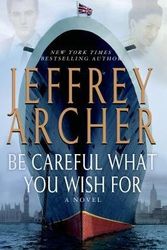Cover Art for B00UMZ2S30, [ BE CAREFUL WHAT YOU WISH FOR By Archer, Jeffrey ( Author ) Hardcover Mar-11-2014 by Jeffrey Archer