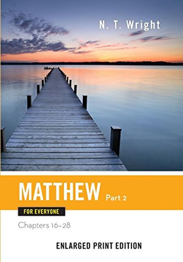 Cover Art for 9780664260781, Matthew for Everyone, Part 2 (Enlarged Print) by N. T. Wright