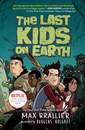 Cover Art for 9780670016617, The Last Kids on Earth by Max Brallier