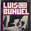 Cover Art for 9780306800283, Luis Bunuel: A Critical Biography by Francisco Aranda
