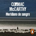 Cover Art for B09YVQLWYG, Meridiano de sangre [Blood Meridian] by Cormac McCarthy, Luis Murillo Fort
