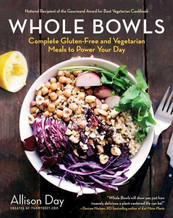 Cover Art for 9781510757684, Whole Bowls: Complete Gluten-Free and Vegetarian Meals to Power Your Day by Day, Allison