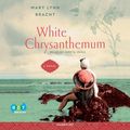 Cover Art for 9780525497677, White Chrysanthemum [Audio] by Mary Lynn Bracht
