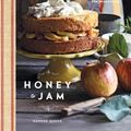 Cover Art for 9781613127827, Honey and Jam: Seasonal Baking from My Kitchen in the Mountains by Hannah Queen