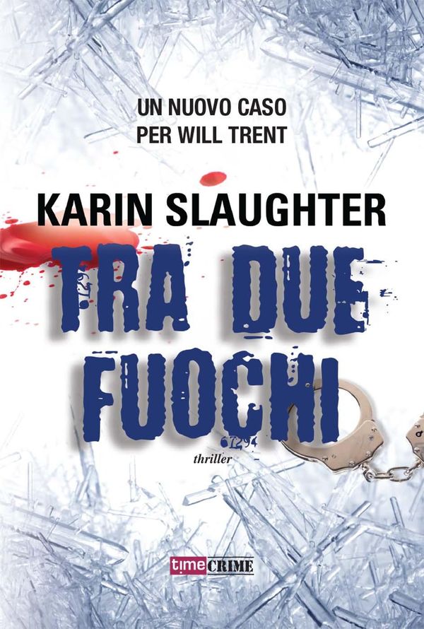 Cover Art for 9788866881018, Tra due fuochi by Karin Slaughter