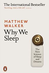 Cover Art for B0CNPBQY9D, Why We Sleep: The New Science of Sleep and Dreams by Matthew Walker