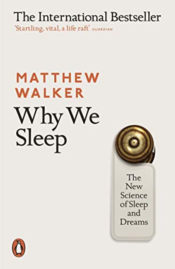Cover Art for B0CNPBQY9D, Why We Sleep: The New Science of Sleep and Dreams by Matthew Walker