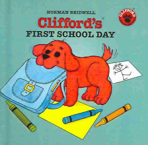 Cover Art for 9780756908515, Clifford's First School Day by Norman Bridwell