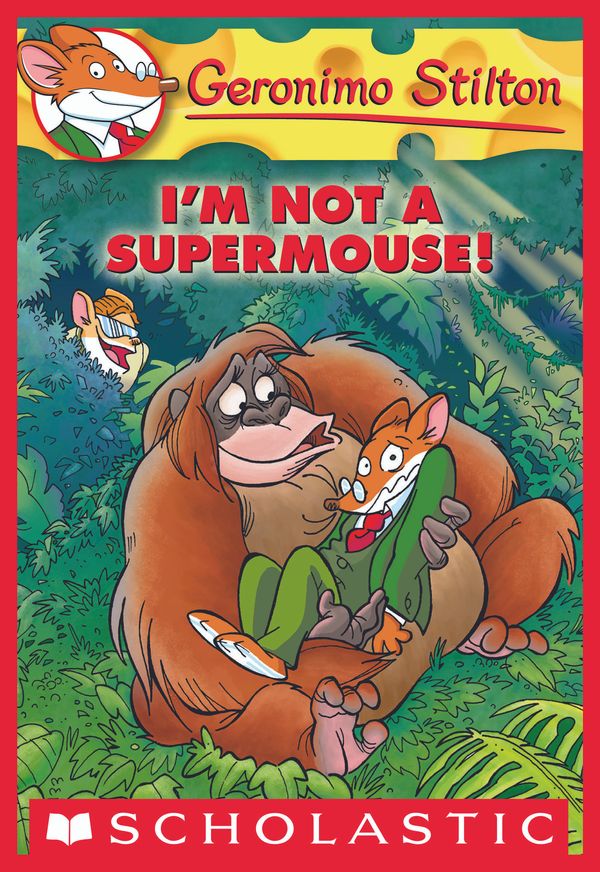 Cover Art for 9780545393584, I'm Not a Supermouse! by Geronimo Stilton