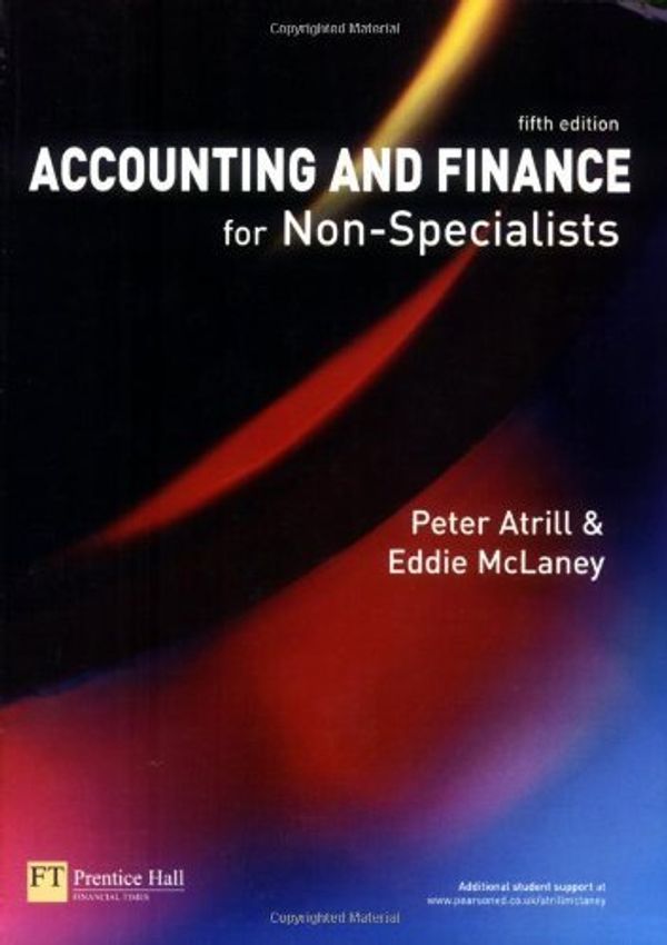 Cover Art for B01F824COY, Accounting and Finance for Non-Specialists by Peter Atrill (2006-07-31) by Peter Atrill;Eddie McLaney