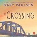 Cover Art for 9781435294202, The Crossing by Paulsen, Gary