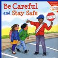 Cover Art for 9781575422114, Be Careful and Stay Safe by Cheri J. Meiners