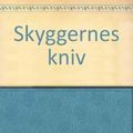 Cover Art for 9788702062526, Skyggernes kniv by Philip Pullma