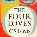 Cover Art for 9780006207993, The Four Loves by C. S. Lewis