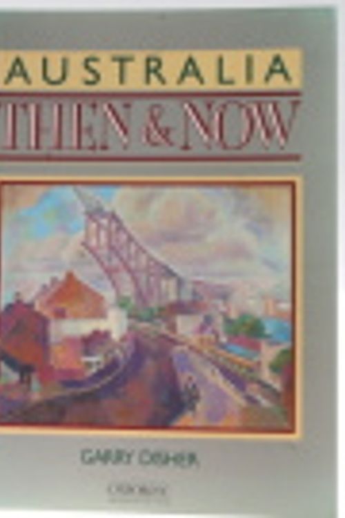 Cover Art for 9780195544244, Australia Then & Now by Garry Disher