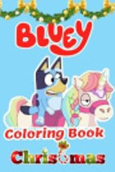 Cover Art for 9798564900263, Bluey coloring book Christmas: bluey books is a Great Gifts For Kids ,bluey books is a great coloring books To Relax And Relieve Stress. bluey books Good For Boosting Creativity And Imagination by marline jonatin