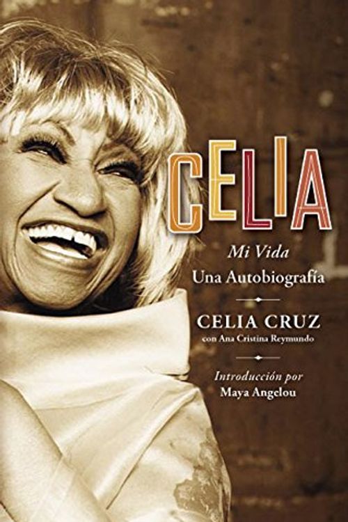 Cover Art for 9780060751500, Celia: Mi Vida by Celia Cruz