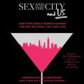 Cover Art for 9781508268888, Sex and the City and Us by Jennifer Keishin Armstrong