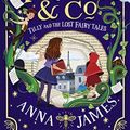 Cover Art for 9780008380236, Pages & Co.: Tilly and the Lost Fairy Tales by Anna James