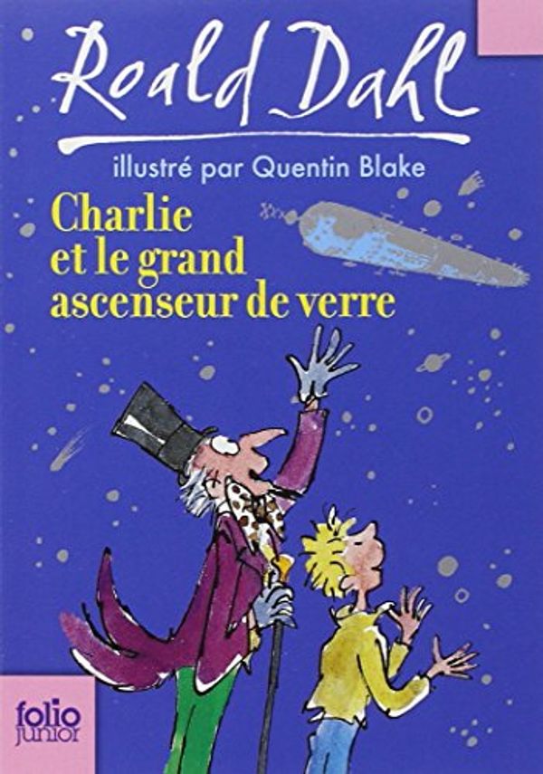 Cover Art for 9782070614394, Charlie ET Le Grand Ascenseur De Verre by Roald Dahl