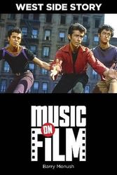 Cover Art for 9780879103781, West Side Story by Barry Monush