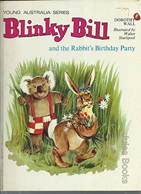 Cover Art for 9780207121043, Blinky Bill and the Rabbit's Birthday Party by Dorothy Wall