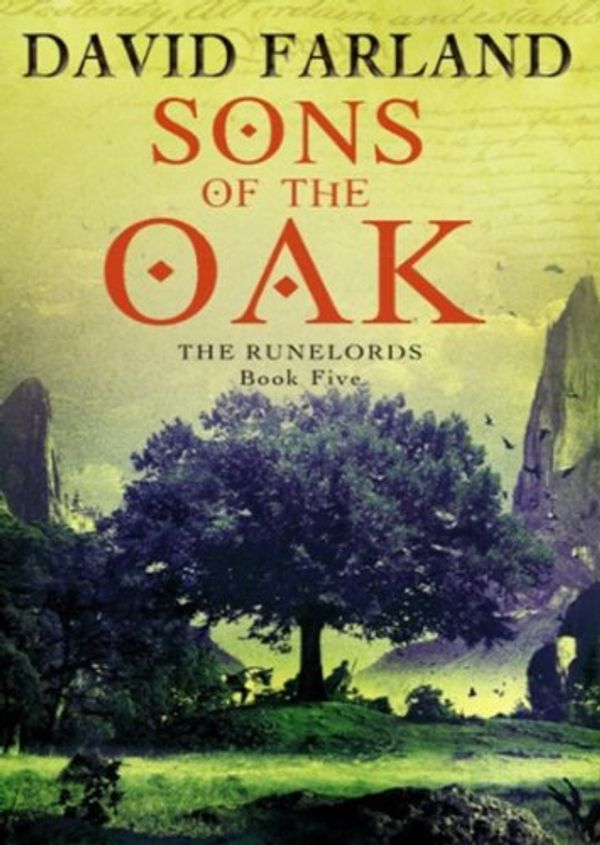 Cover Art for 9781455157488, Sons of the Oak by David Farland