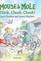 Cover Art for 9781802580877, Mouse and Mole: Clink, Clank, Clunk!: 8 by Joyce Dunbar