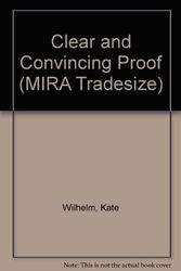 Cover Art for 9781741161205, Clear and Convincing Proof (MIRA Tradesize) by Kate Wilhelm
