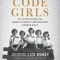 Cover Art for 9781549113062, Code Girls by Liza Mundy