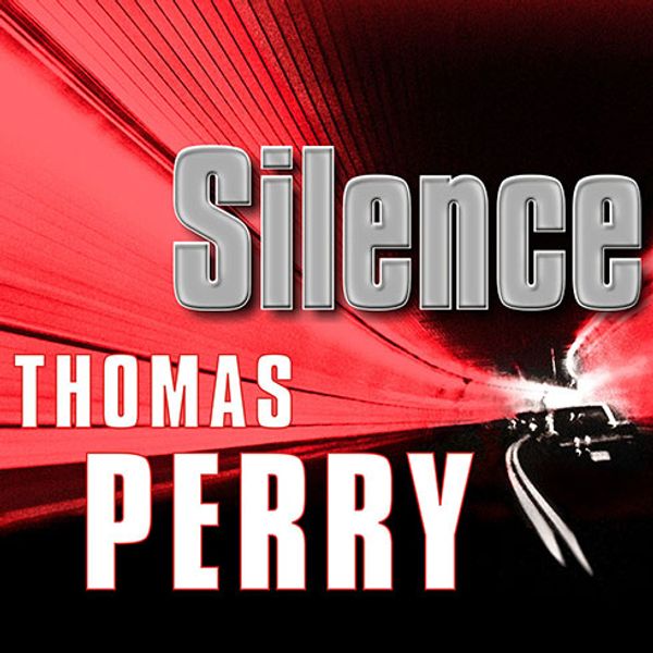 Cover Art for 9781400104475, Silence by Thomas Perry