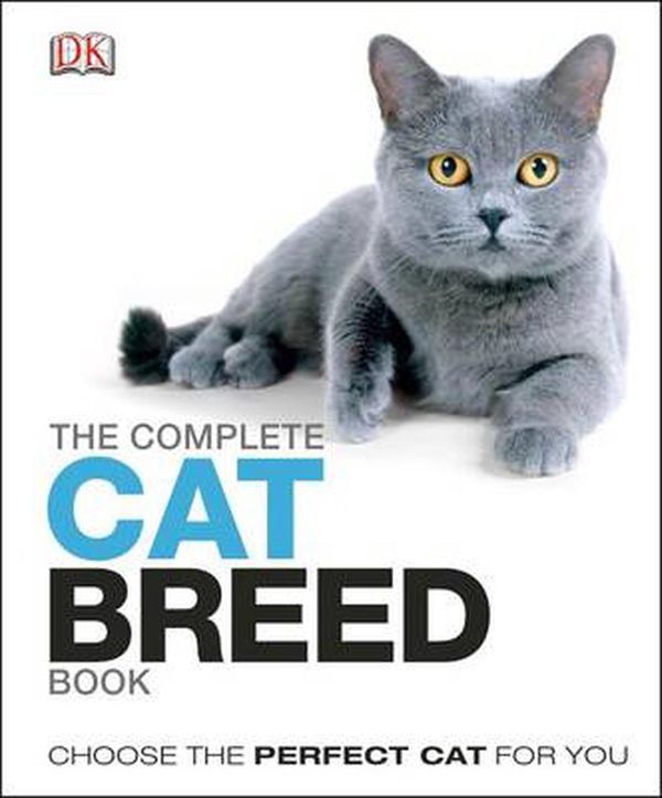 Cover Art for 9781465408518, The Complete Cat Breed Book by DK
