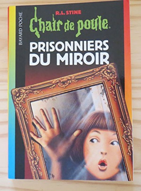 Cover Art for 9782747001502, Prisonniers du miroir nø4 nlle édition by Stine, R-L: