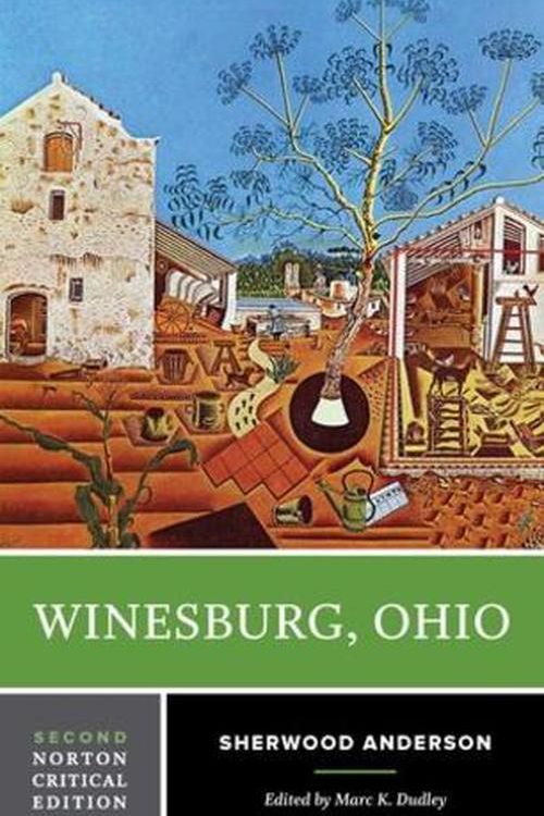 Cover Art for 9780393284980, Winesburg, Ohio: A Norton Critical Edition (Second Edition) (Norton Critical Editions): 0 by Sherwood Anderson