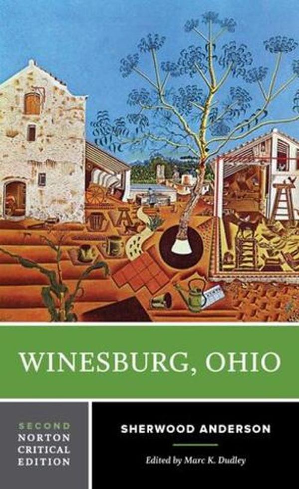 Cover Art for 9780393284980, Winesburg, Ohio: A Norton Critical Edition (Second Edition) (Norton Critical Editions): 0 by Sherwood Anderson