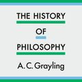 Cover Art for 9780593150368, The History of Philosophy by A. C. Grayling