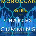 Cover Art for 9781250129956, The Moroccan Girl by Charles Cumming
