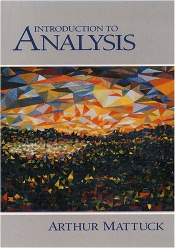 Cover Art for 9780130811325, Introduction to Analysis by Arthur P. Mattuck