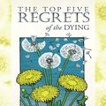 Cover Art for 9781781800058, The Top Five Regrets of the Dying by Bronnie Ware