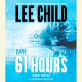 Cover Art for 9780739365946, 61 Hours by Dick Hill, Lee Child