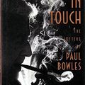 Cover Art for 9780374185107, In Touch: The Letters of Paul Bowles by Paul Bowles
