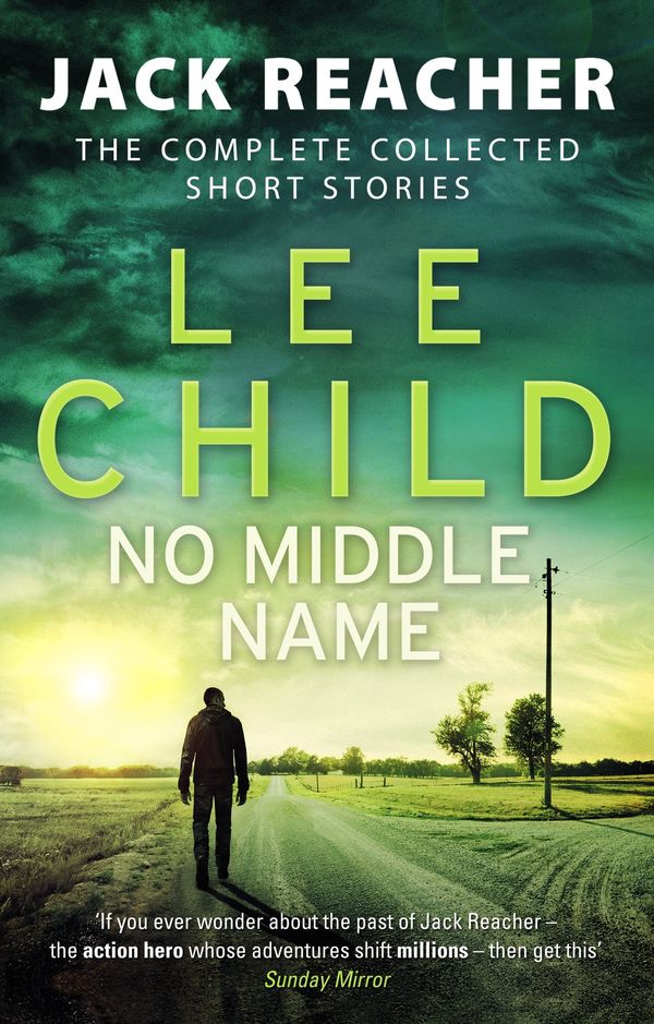 Cover Art for 9781473543645, No Middle Name by Lee Child