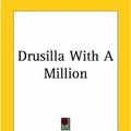 Cover Art for 9781419116988, Drusilla With A Million by Elizabeth Cooper