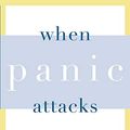 Cover Art for B07W7K6G9S, (Paperback) [David D. Burns M.D.] When Panic Attacks: The New, Drug-Free Anxiety Therapy That Can Change Your Life by Unknown