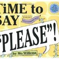 Cover Art for 9780786848874, Time to Say "Please"! by Mo Willems