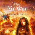 Cover Art for 9780330541329, The Air War by Adrian Tchaikovsky