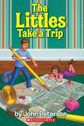 Cover Art for 9780590025638, The Littles take a trip by John Peterson