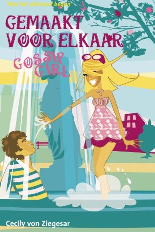 Cover Art for 9789025743956, Gemaakt Voor Elkaar by Cecily von Ziegesar